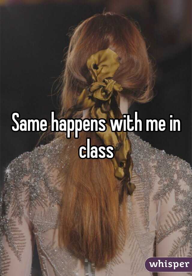 Same happens with me in class