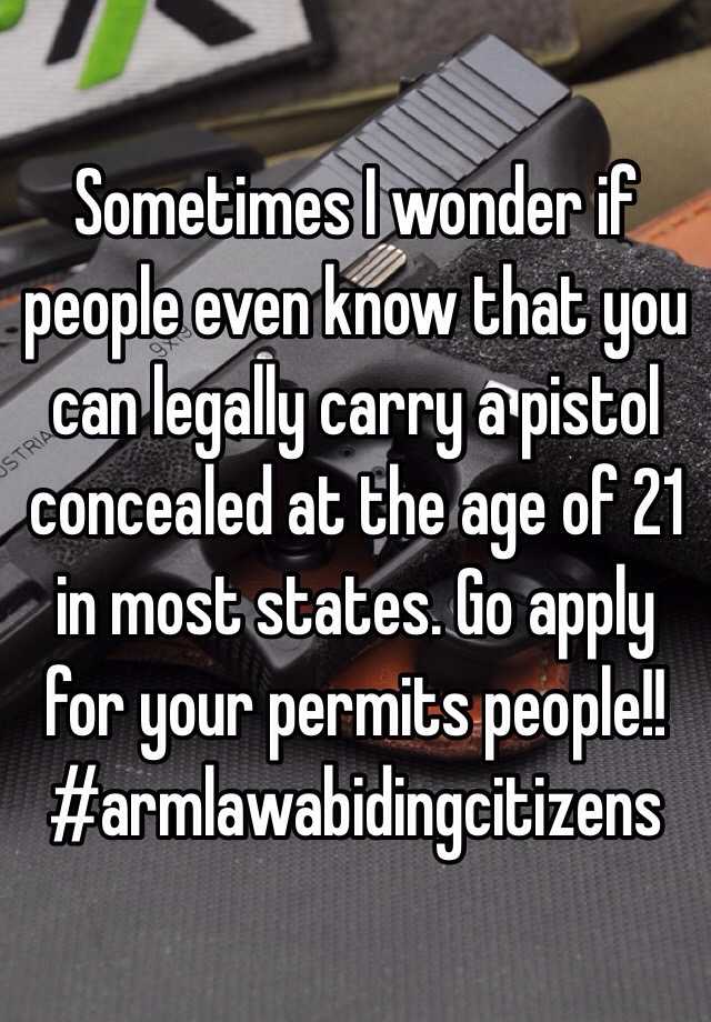 Sometimes I wonder if people even know that you can legally carry a pistol concealed at the age of 21 in most states. Go apply for your permits people!! #armlawabidingcitizens