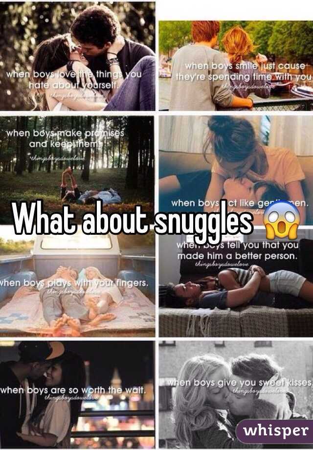 What about snuggles 😱