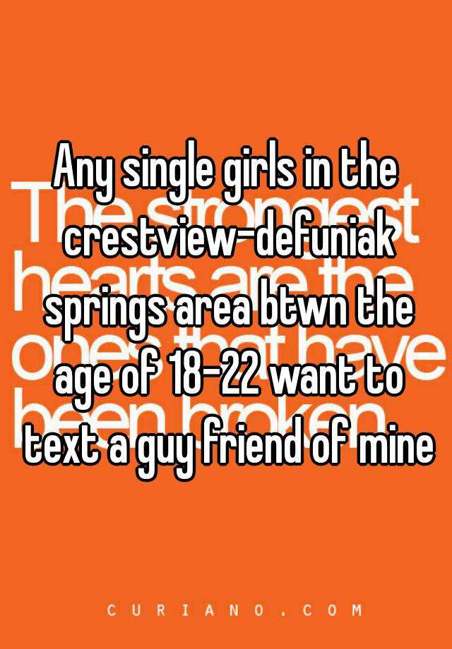 any-single-girls-in-the-crestview-defuniak-springs-area-btwn-the-age-of