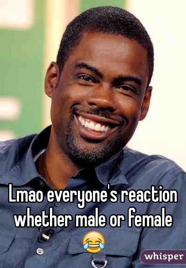 lmao-everyone-s-reaction-whether-male-or-female