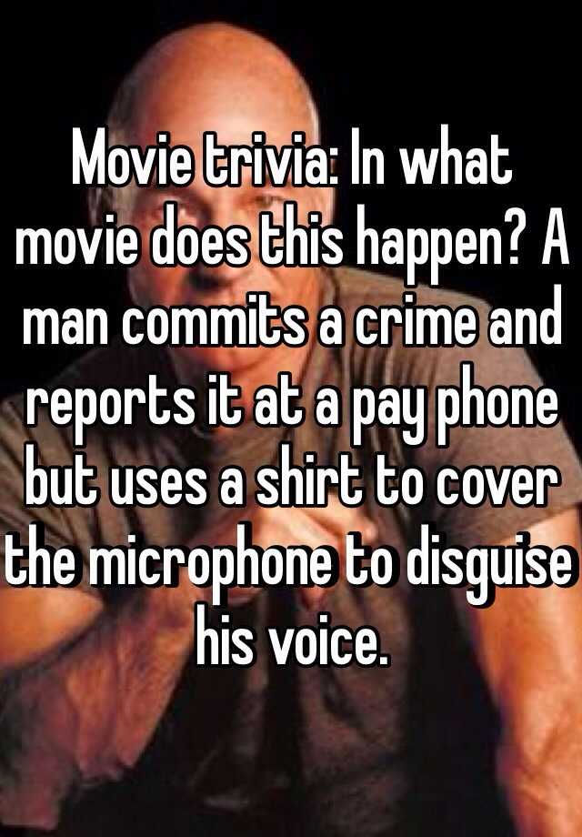 movie-trivia-in-what-movie-does-this-happen-a-man-commits-a-crime-and