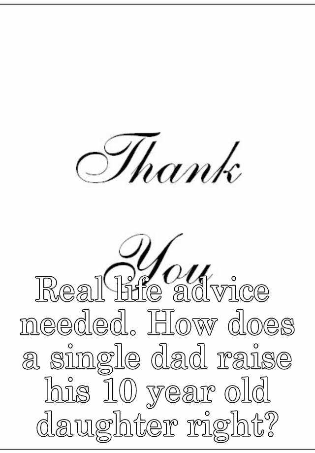 real-life-advice-needed-how-does-a-single-dad-raise-his-10-year-old