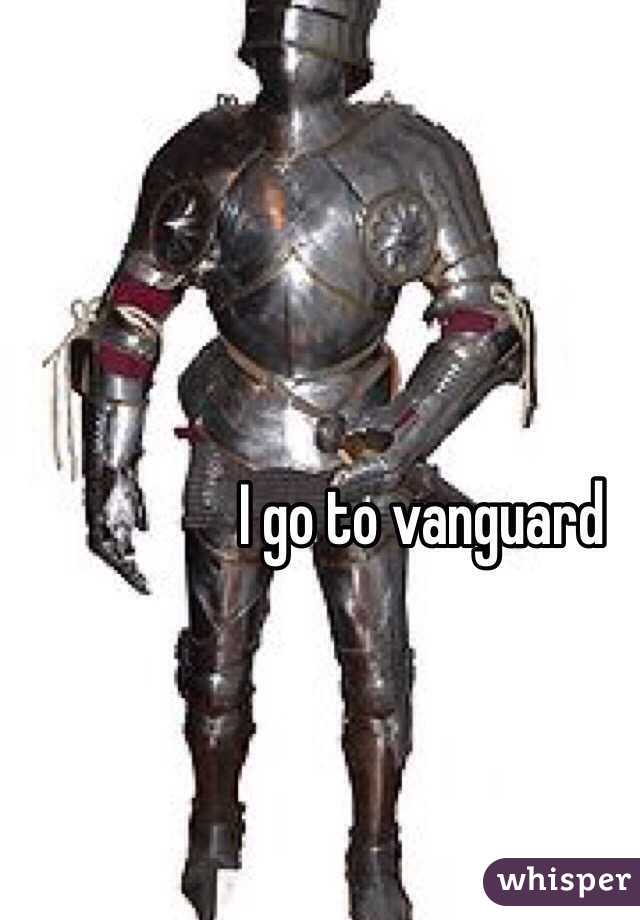 I go to vanguard 