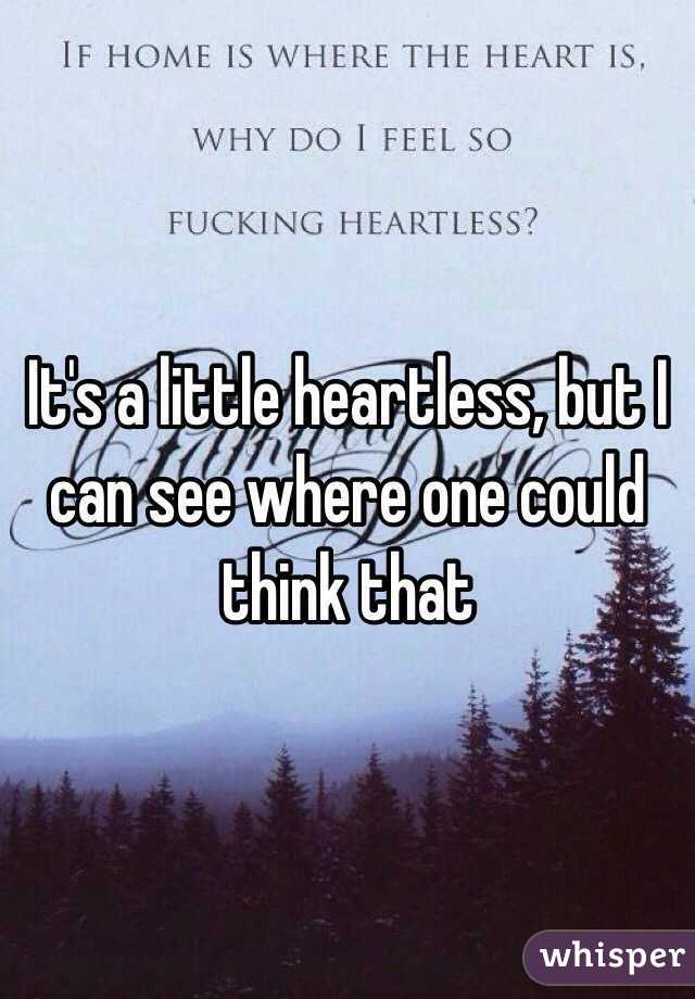 It's a little heartless, but I can see where one could think that