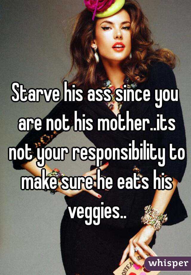 Starve his ass since you are not his mother..its not your responsibility to make sure he eats his veggies..