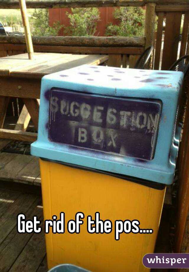 Get rid of the pos....