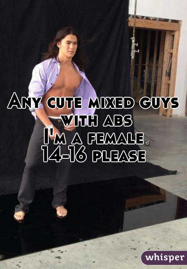 Any cute mixed guys with abs
I'm a female
14-16 please
