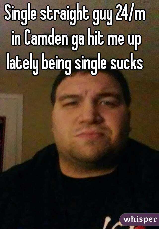 Single straight guy 24/m in Camden ga hit me up lately being single sucks 