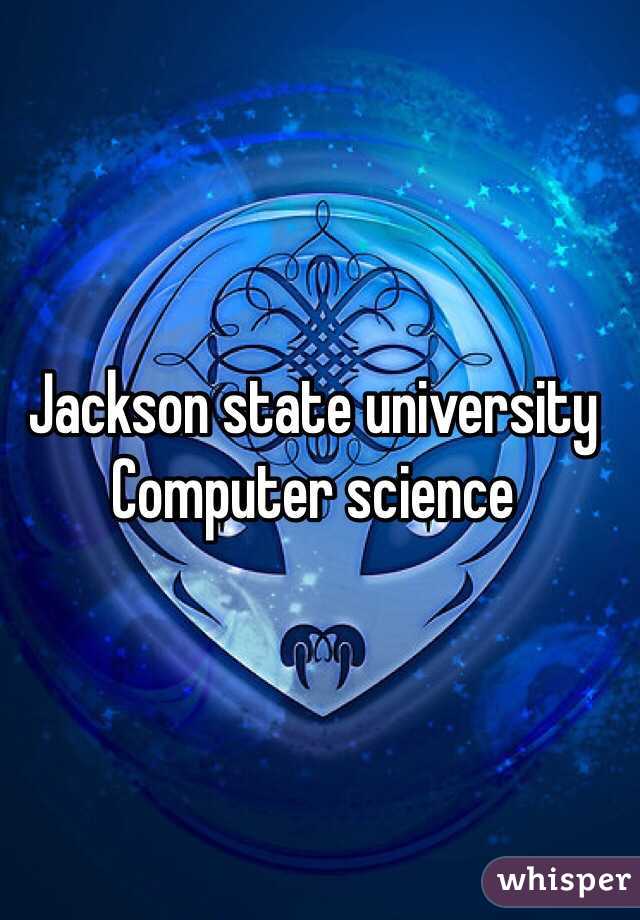 Jackson state university
Computer science