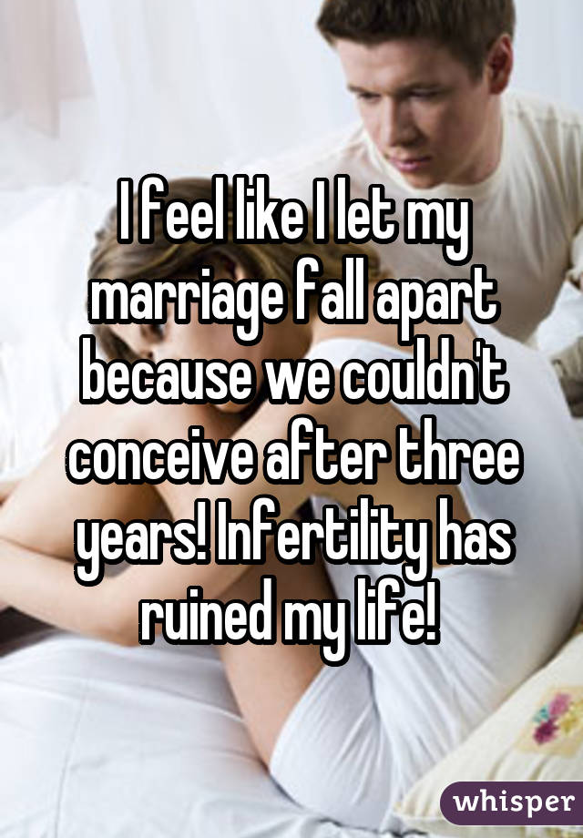 I feel like I let my marriage fall apart because we couldn