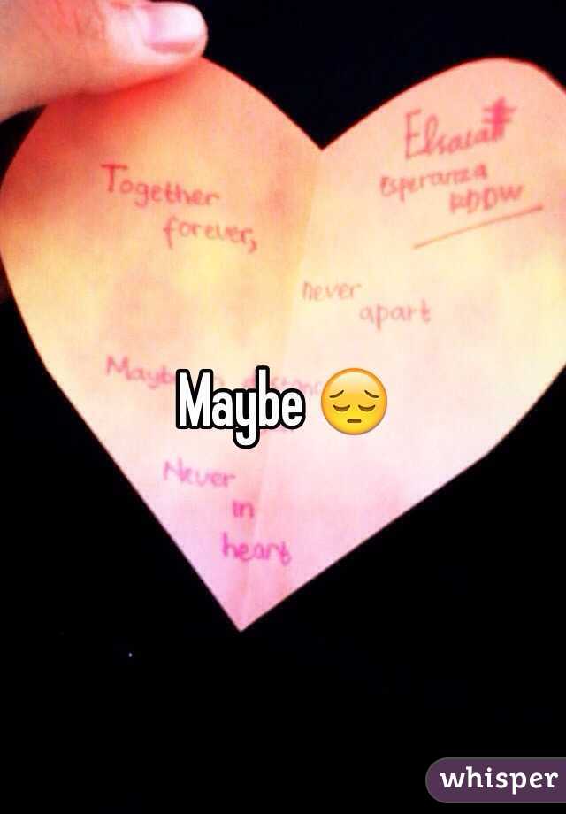 Maybe 😔