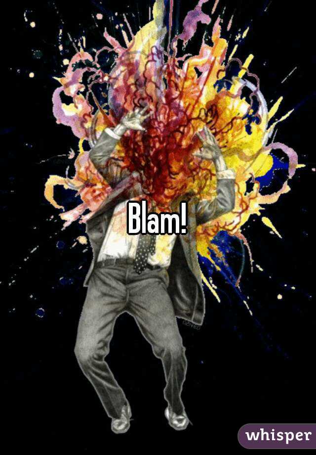 Blam!