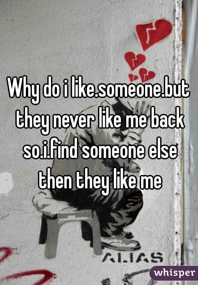 Why Do I Like Someone