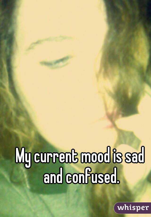 current mood sad
