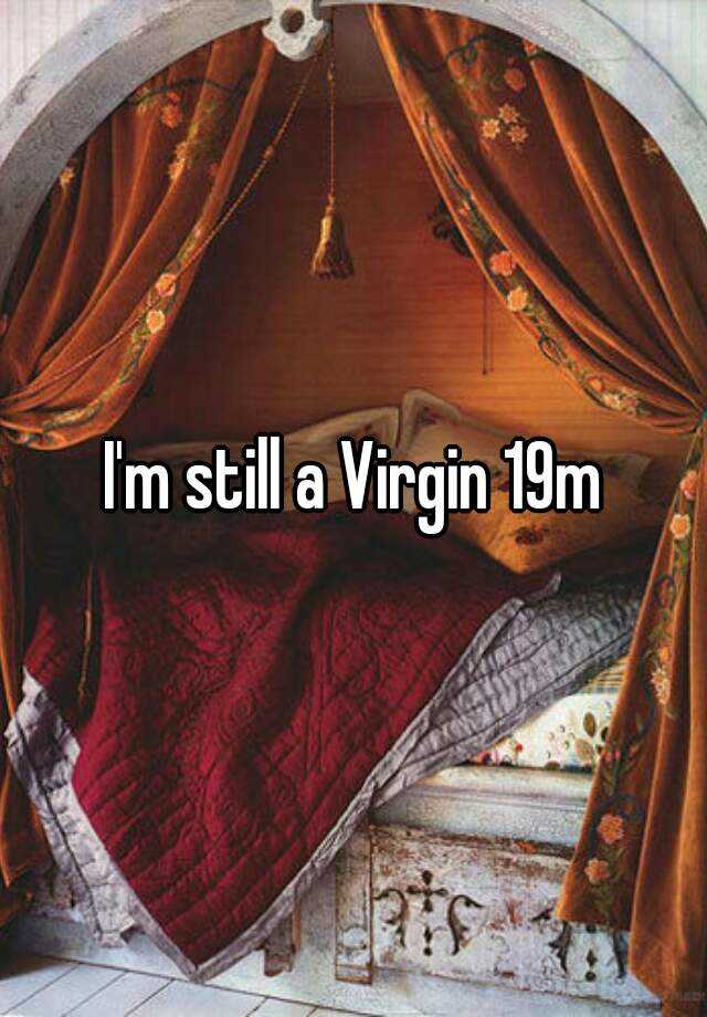 Im Still A Virgin 19m 8534