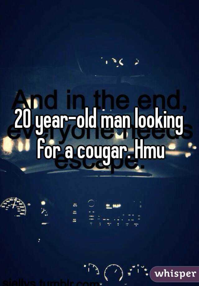 20 year-old man looking for a cougar. Hmu