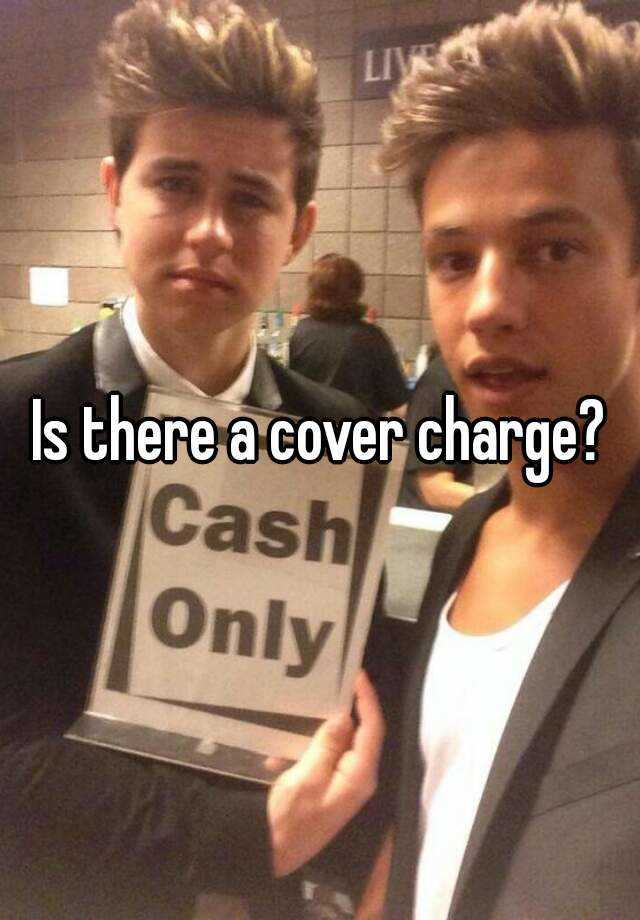 is-there-a-cover-charge