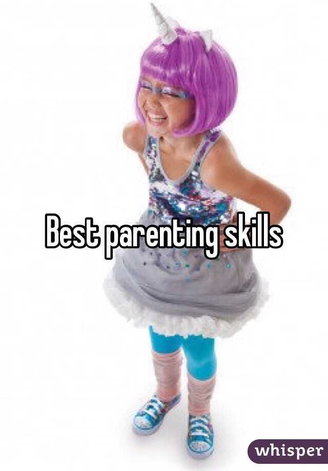 Best parenting skills