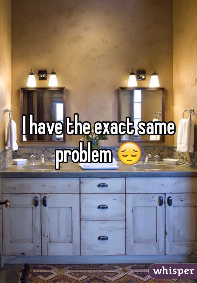 I have the exact same problem 😔