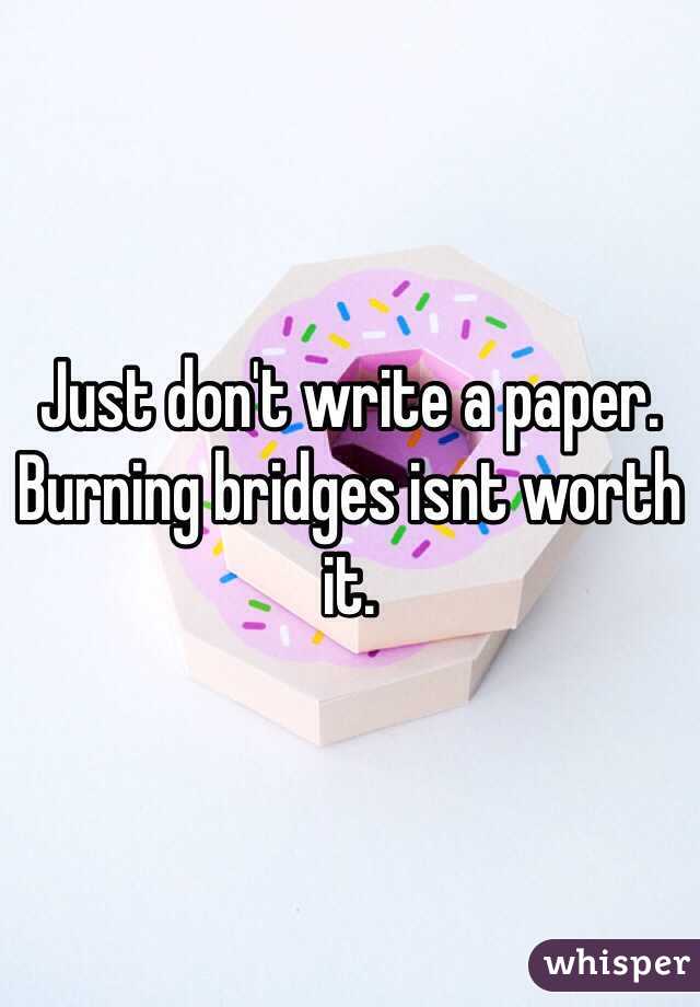Just don't write a paper. Burning bridges isnt worth it.