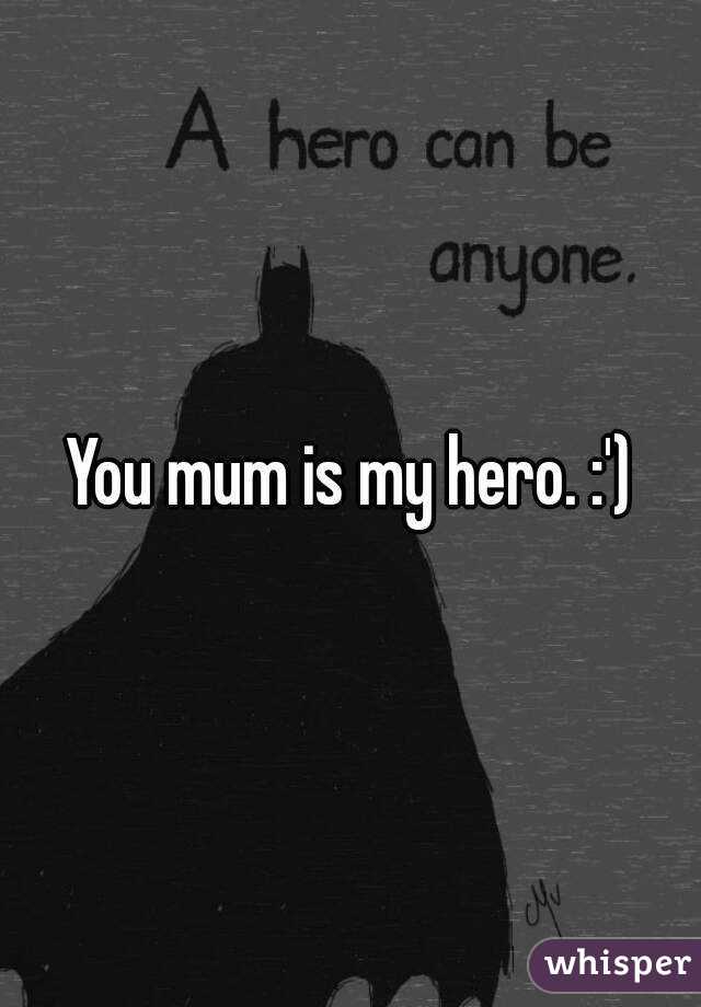 You mum is my hero. :')