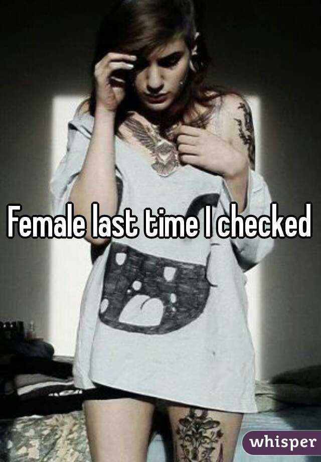 Female last time I checked