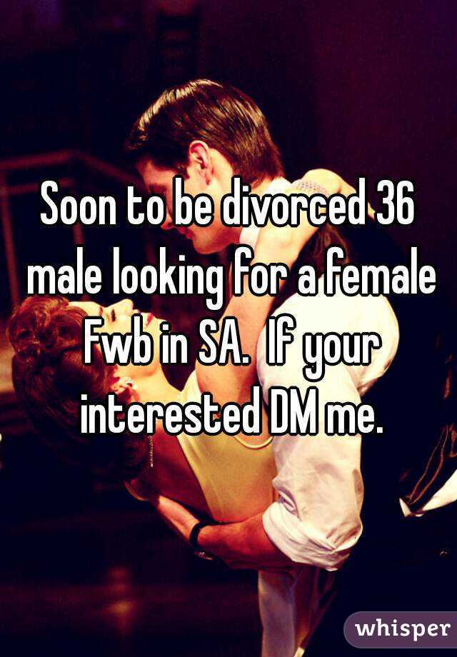 Soon to be divorced 36 male looking for a female Fwb in SA.  If your interested DM me.