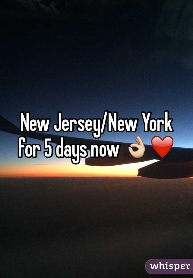 New Jersey/New York 
for 5 days now 👌❤️