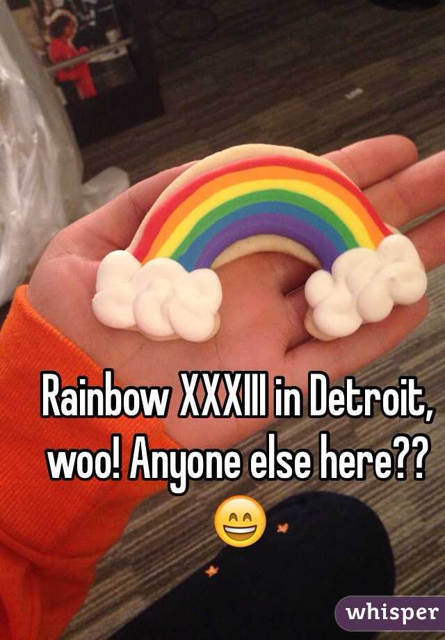 Rainbow XXXIII in Detroit, woo! Anyone else here?? 😄