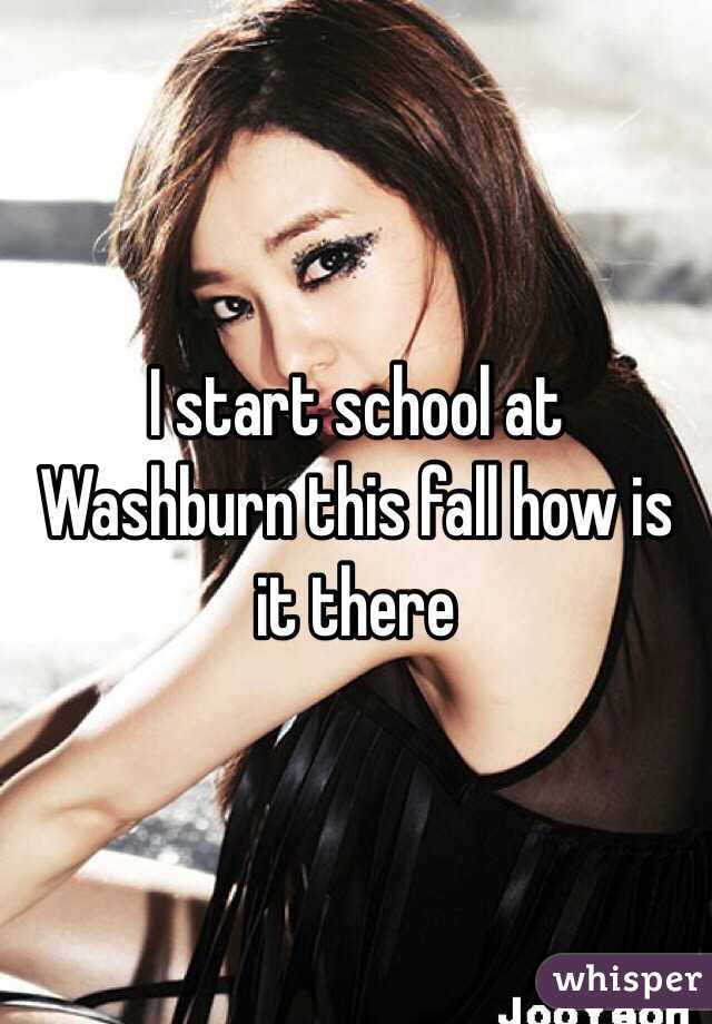I start school at Washburn this fall how is it there 