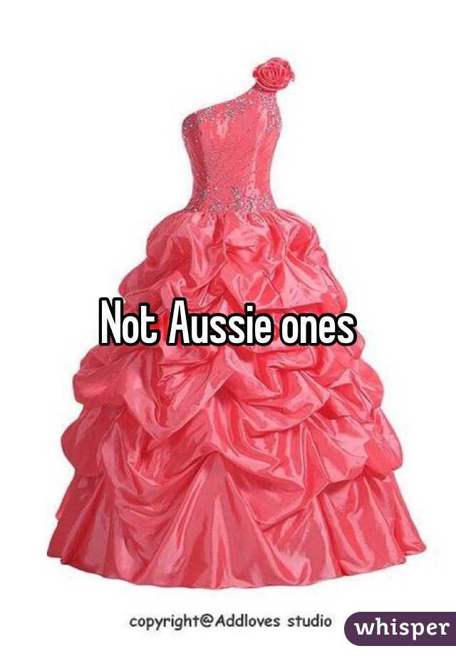 Not Aussie ones