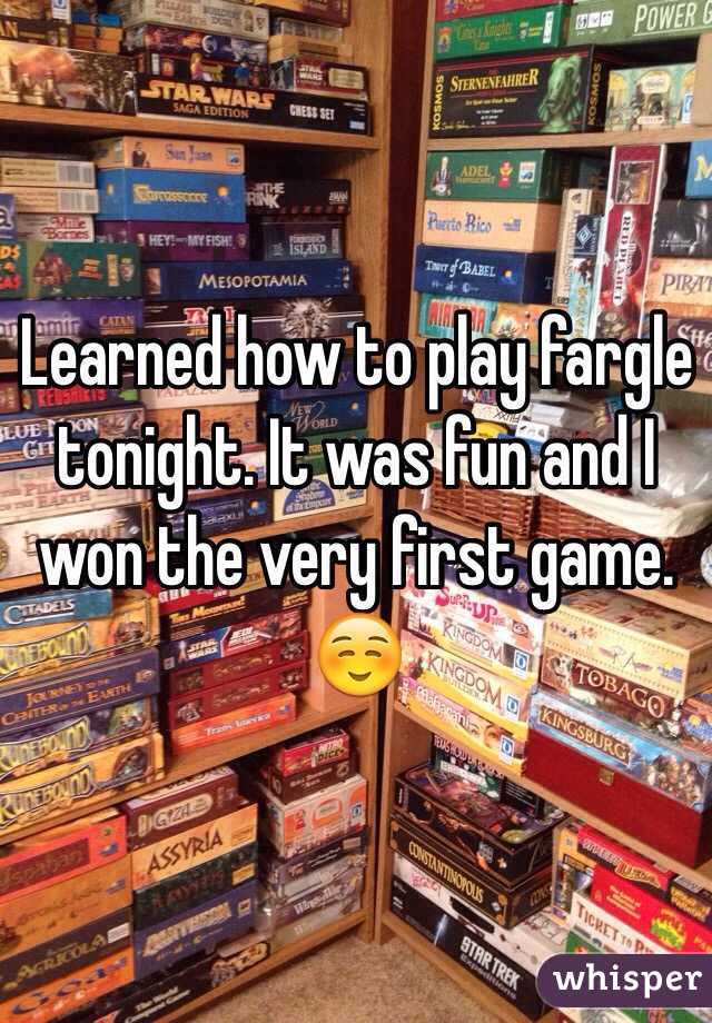 Learned how to play fargle  tonight. It was fun and I won the very first game. ☺️