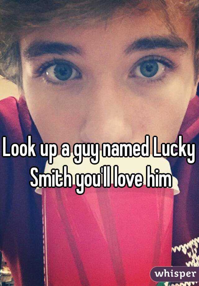 Look up a guy named Lucky Smith you'll love him