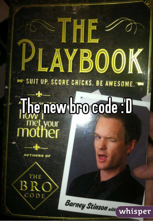 The new bro code :'D
