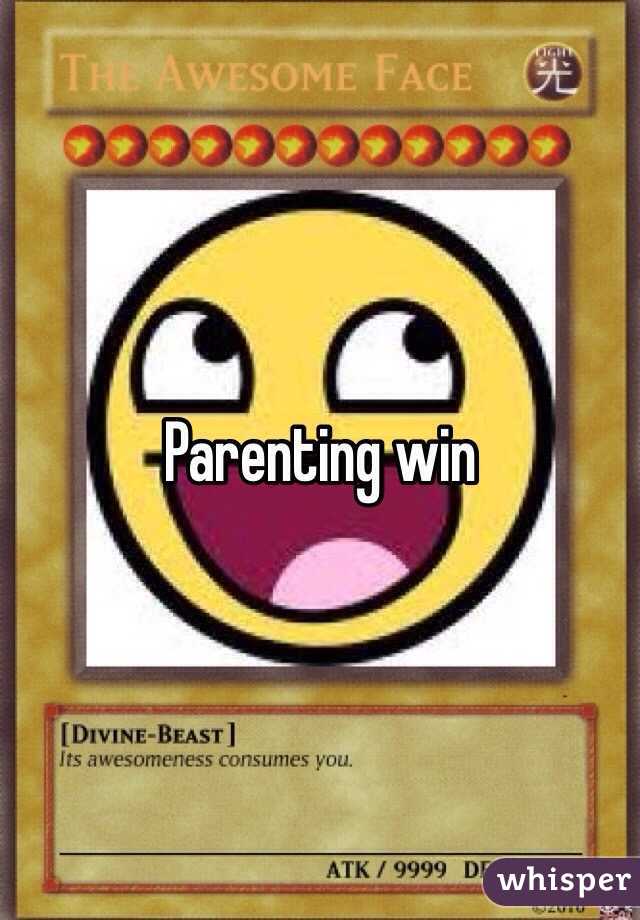 Parenting win