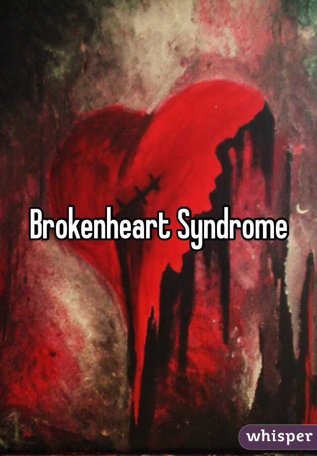 Brokenheart Syndrome 