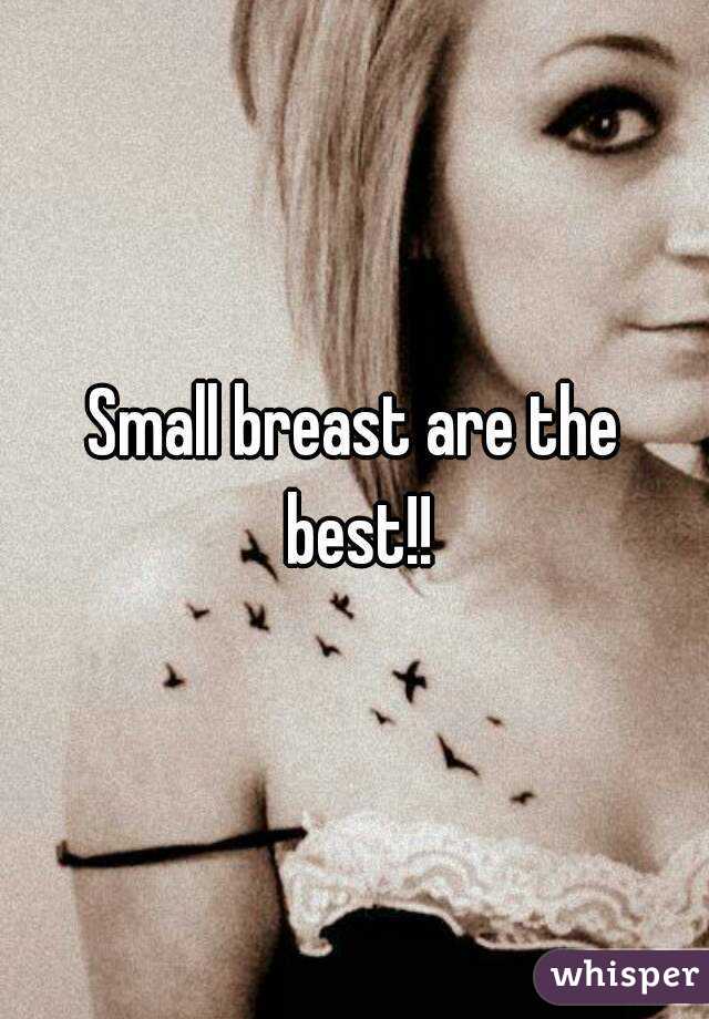 Small breast are the best!!
