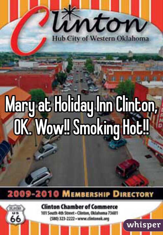 Mary at Holiday Inn Clinton, OK. Wow!! Smoking Hot!! 