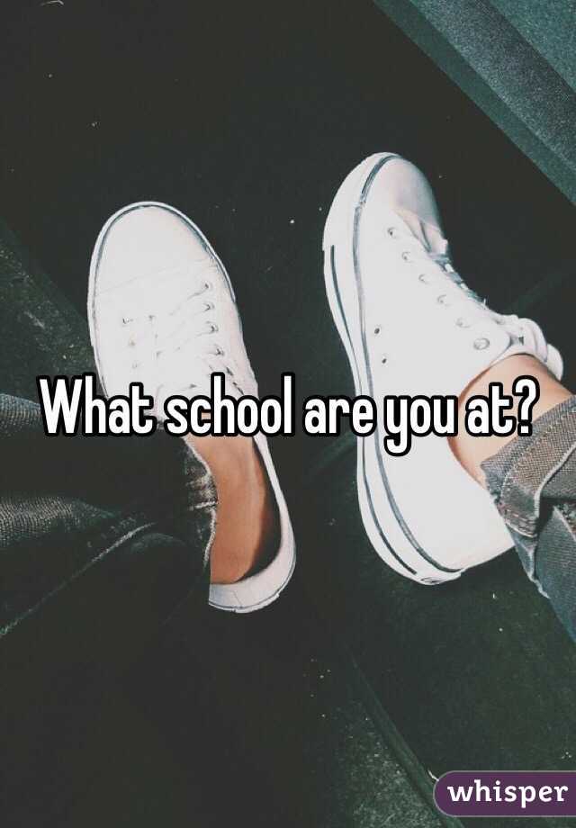 What school are you at?