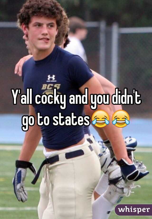 Y'all cocky and you didn't go to states😂😂