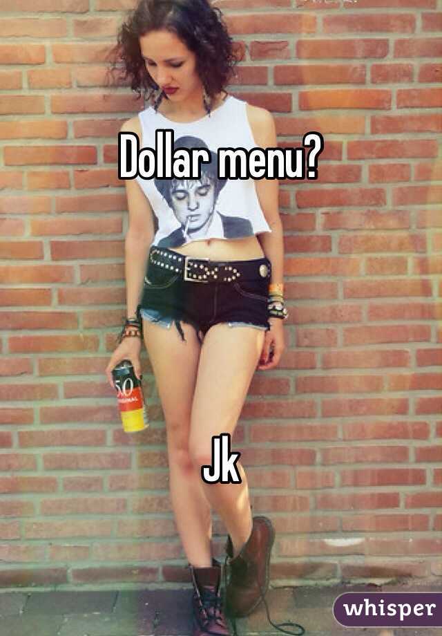 Dollar menu?




Jk