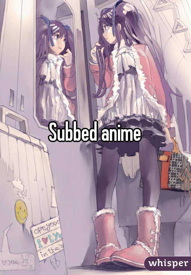 Subbed anime