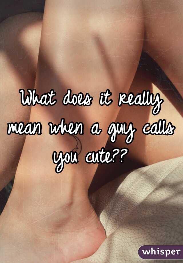 what-does-it-really-mean-when-a-guy-calls-you-cute