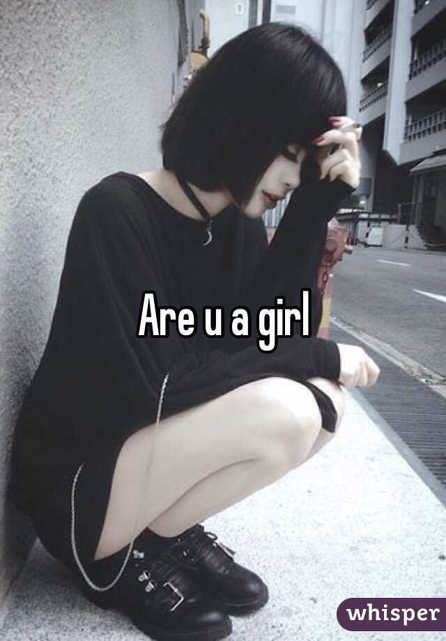 Are u a girl 