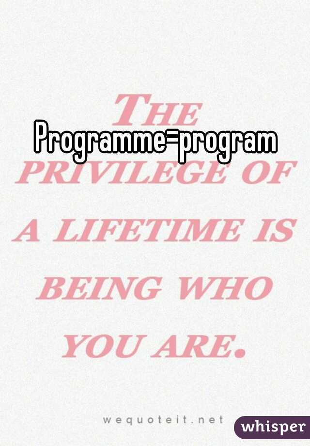 Programme=program
