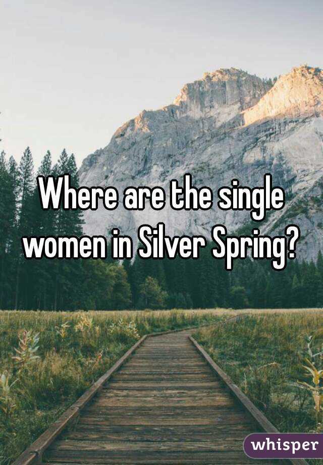 Where are the single women in Silver Spring? 