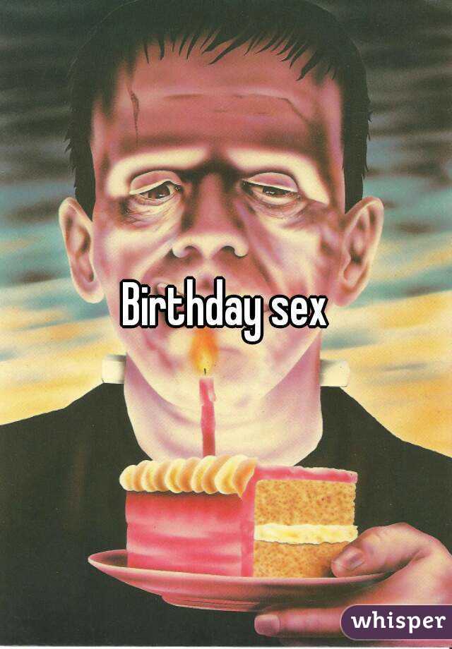 Birthday sex