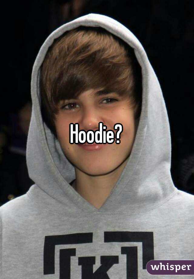 Hoodie?