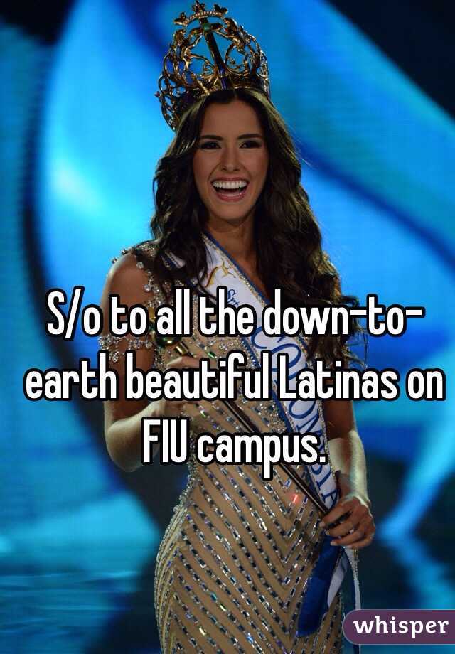 S/o to all the down-to-earth beautiful Latinas on FIU campus.